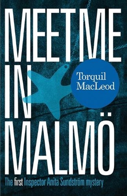Meet Me in Malmo, Torquil Macleod - Paperback - 9780857161130