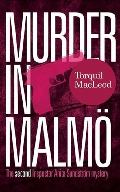 Murder in Malmo, Torquil MacLeod - Paperback - 9780857161147