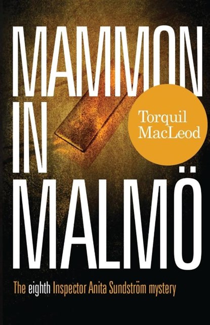 Mammon in Malmo, Torquil MacLeod - Paperback - 9780857162106