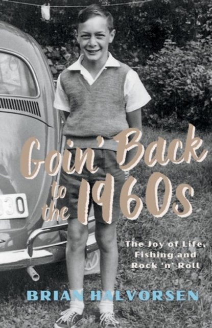 Goin' Back to the 1960's, Brian Halvorsen - Paperback - 9780857162465