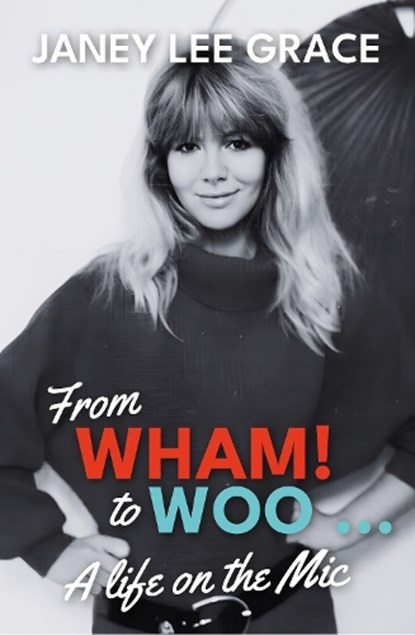 From WHAM! to WOO, Janey Lee Grace - Paperback - 9780857162748