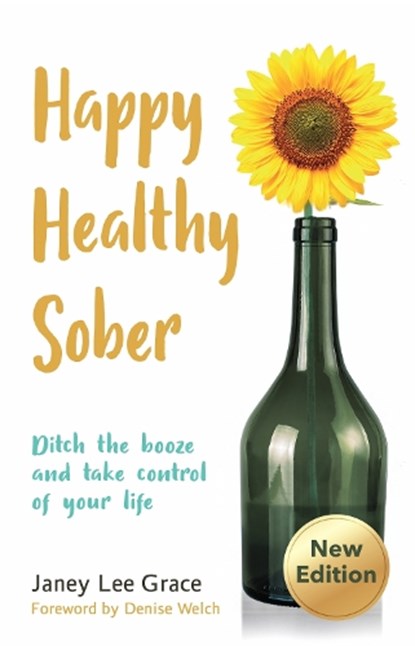 Happy Healthy Sober, Janey Lee Grace - Paperback - 9780857162977
