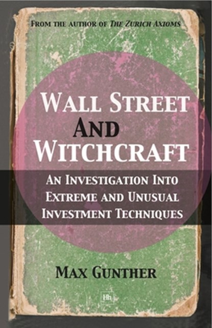 Wall Street and Witchcraft, Max Gunther - Paperback - 9780857190017