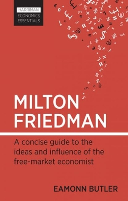 Milton Friedman, Eamonn Butler - Paperback - 9780857190369