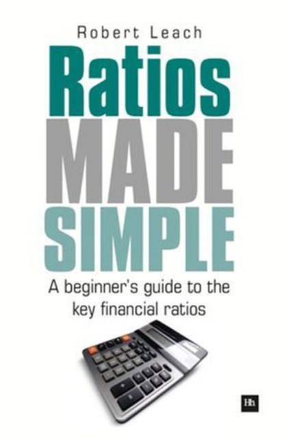 Ratios Made Simple, Robert Leach - Ebook - 9780857190826