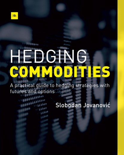 Hedging Commodities, Slobodan Jovanovic - Paperback - 9780857193193