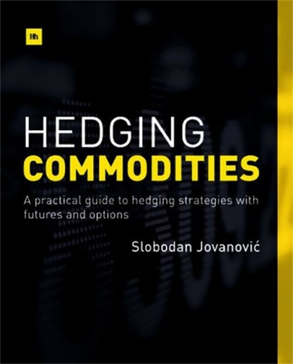Hedging Commodities, Slobodan Jovanovic - Paperback - 9780857193193