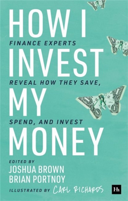 How I Invest My Money, Joshua M. Brown ; Brian Portnoy - Paperback - 9780857198082