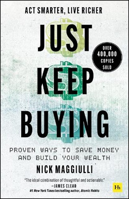 Just Keep Buying, Nick Maggiulli - Paperback - 9780857199256