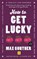 How to Get Lucky, Max Gunther - Paperback - 9780857199539