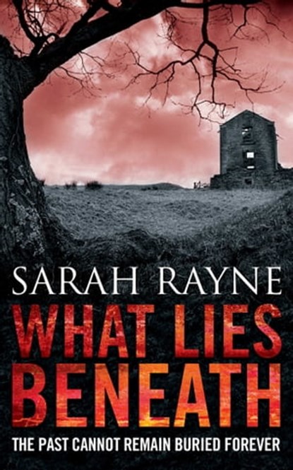What Lies Beneath, Sarah Rayne - Ebook - 9780857200600