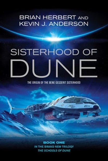 Sisterhood of Dune, Kevin J. Anderson ; Brian Herbert - Ebook - 9780857200662