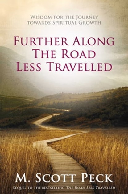 Further Along The Road Less Travelled, M. Scott Peck - Ebook - 9780857200891
