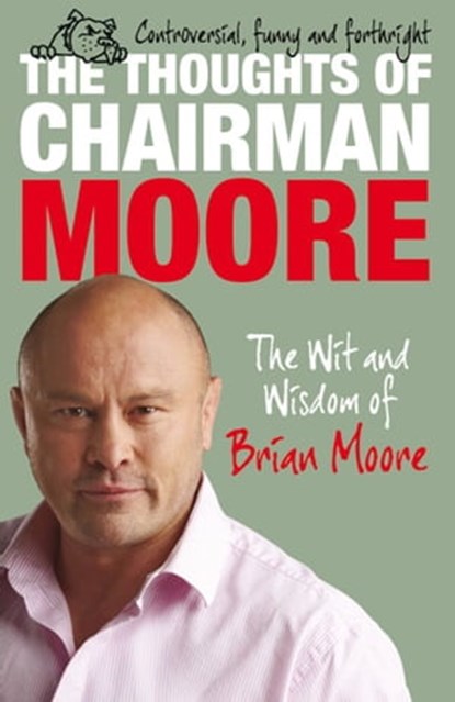 The Thoughts of Chairman Moore, Brian Moore - Ebook - 9780857201317