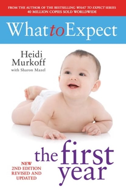 What To Expect The 1st Year [rev Edition], Heidi Murkoff - Ebook - 9780857201720