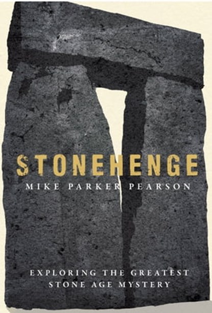 Stonehenge, Mike Parker Pearson - Ebook - 9780857207333