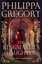 Kingmaker's Daughter | Philippa Gregory | 