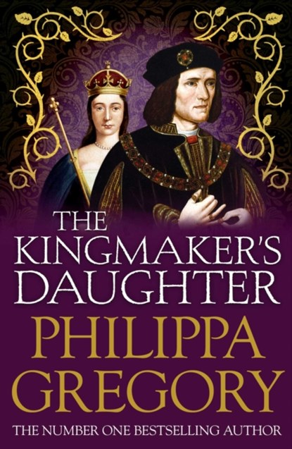 The Kingmaker's Daughter, Philippa Gregory - Paperback - 9780857207487