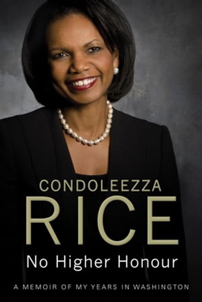 No Higher Honour, Condoleezza Rice - Ebook - 9780857208095