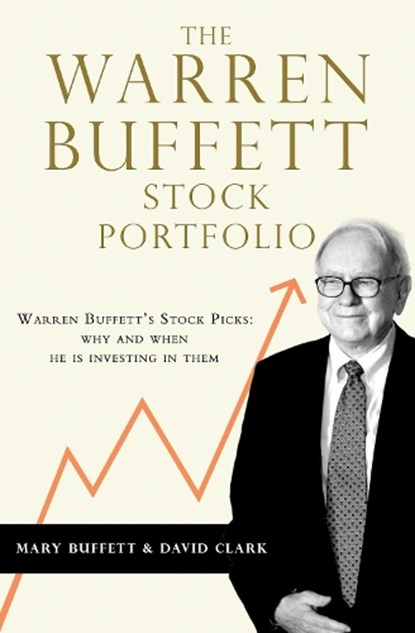 The Warren Buffett Stock Portfolio, Mary Buffett ; David Clark - Paperback - 9780857208439