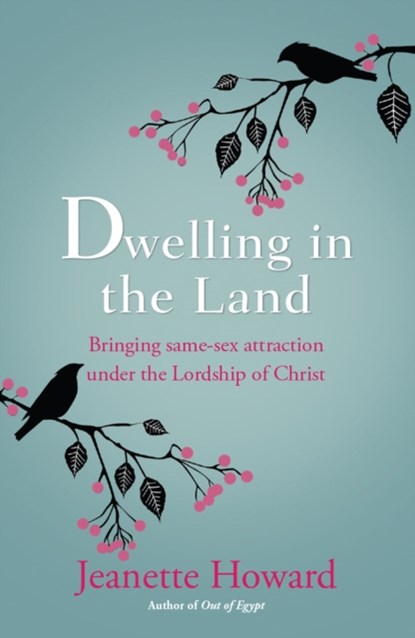 Dwelling in the Land, Jeanette Howard - Paperback - 9780857216236