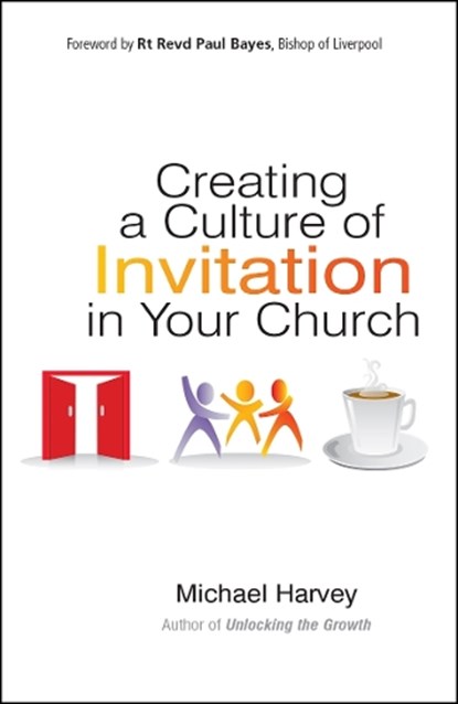 Creating a Culture of Invitation in Your Church, Michael Harvey - Paperback - 9780857216328