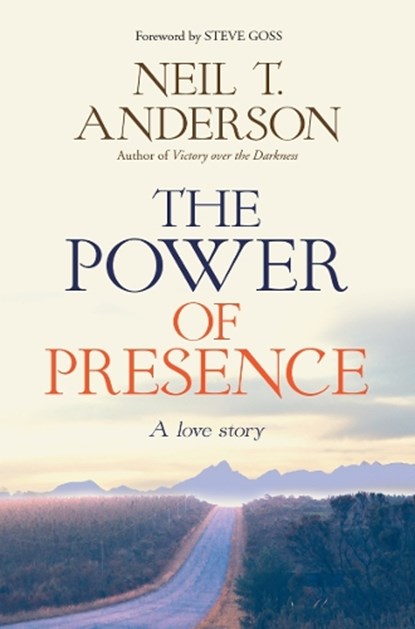 The Power of Presence, Neil T Anderson - Paperback - 9780857217318