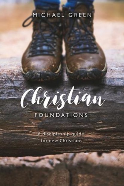 Christian Foundations, Michael (Author) Green - Paperback - 9780857218766