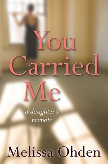 You Carried Me, Melissa Ohden - Paperback - 9780857218865
