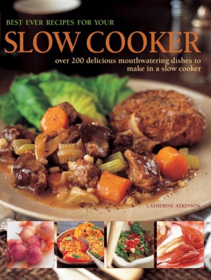 Best Ever Recipes for Your Slow Cooker, Catherine Atkinson - Gebonden - 9780857230010