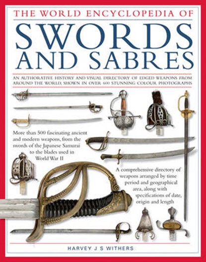 World Encyclopedia of Swords and Sabres, WITHERS,  Harvey J S - Gebonden - 9780857230812