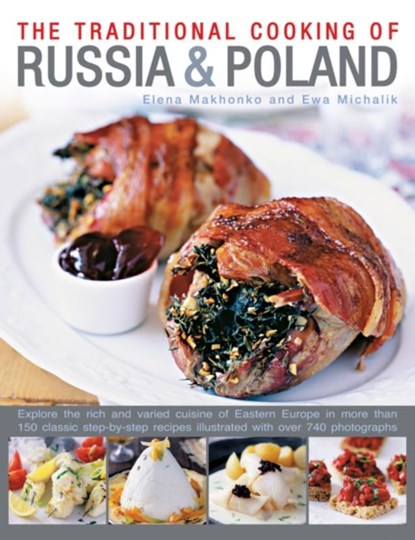 Traditional Cooking of Russia & Poland, Elena Makhonko ; Ewa Michalik - Paperback - 9780857231413