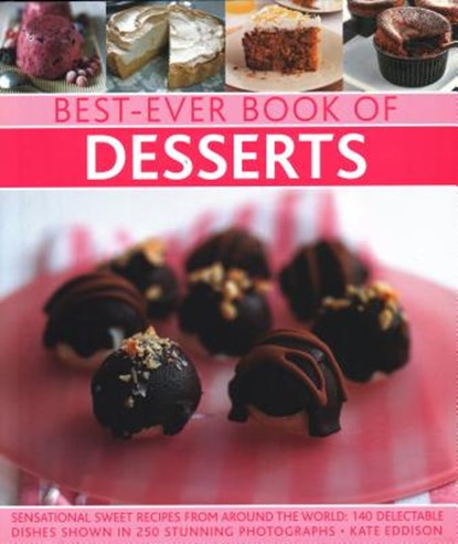 Best-Ever Book of Desserts, Kate Eddison - Gebonden - 9780857235701