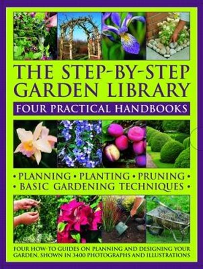 The Step-by-Step Garden Library: Four Practical Handbooks, Peter McHoy ; Jonathan Edwards ; Andrew Mikolajski ; Richard Bird - Paperback - 9780857236593