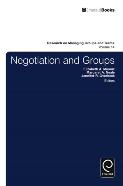 Negotiation in Groups, Jennifer Overbeck ; Elizabeth A. Mannix ; Margaret Ann Neale - Gebonden - 9780857245595