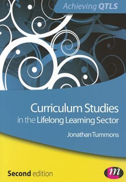 Curriculum Studies in the Lifelong Learning Sector, Tummons - Paperback - 9780857259158