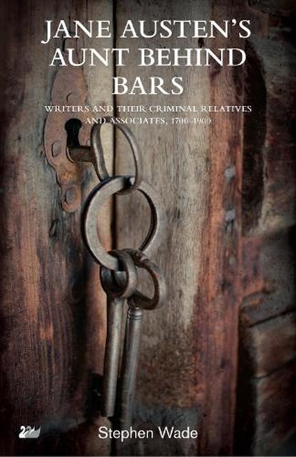 Jane Austen's Aunt Behind Bars, Stephen Wade - Paperback - 9780857282026