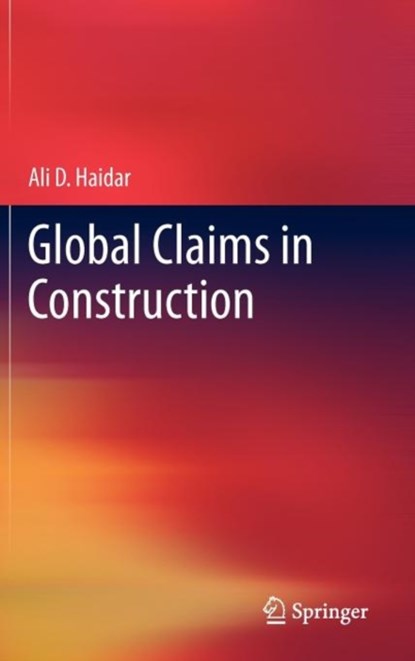 Global Claims in Construction, niet bekend - Gebonden - 9780857297297