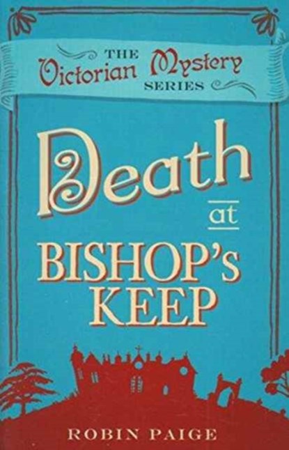 Death at Bishop's Keep, Robin Paige - Paperback - 9780857300133
