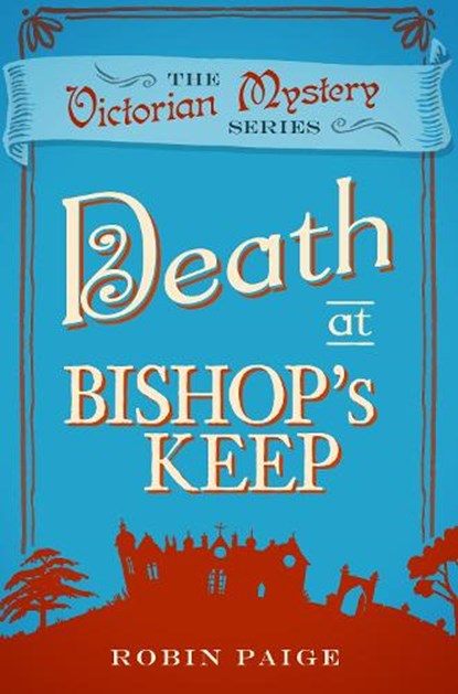 Death at Bishop's Keep, Robin Paige - Paperback - 9780857300133