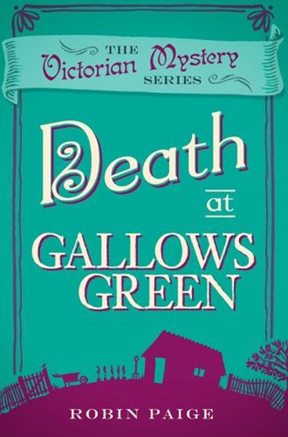 Death at Gallows Green, Robin Paige - Paperback - 9780857300157