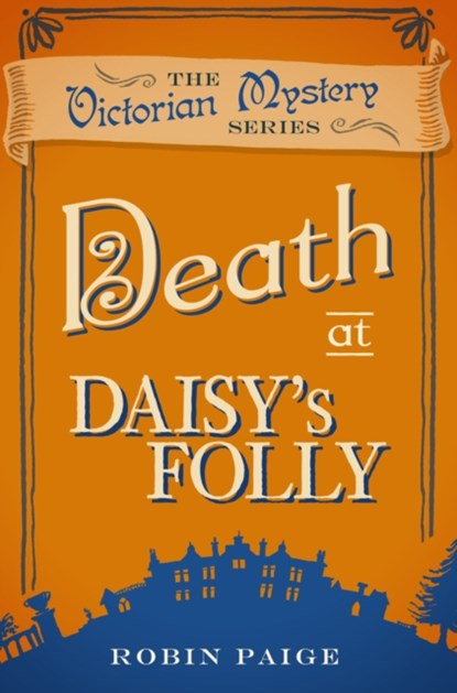 Death at Daisy's Folly, Robin Paige - Paperback - 9780857300171