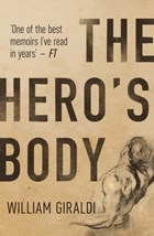 The Hero's Body | William Giraldi | 