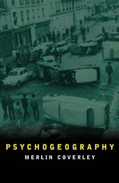 Psychogeography, Merlin Coverley - Paperback - 9780857302175