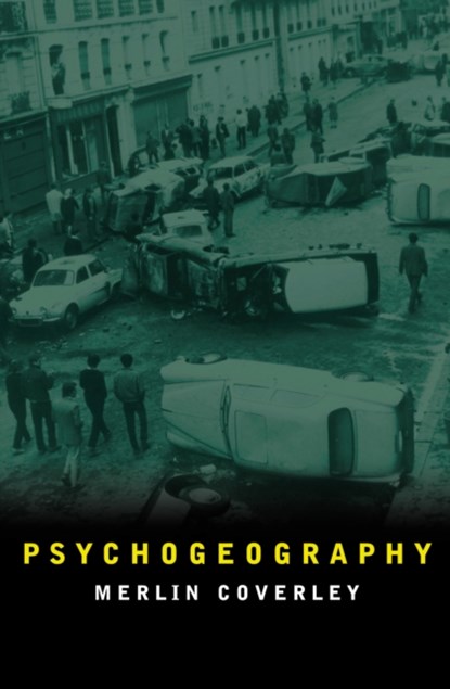 Psychogeography, Merlin Coverley - Paperback - 9780857302175