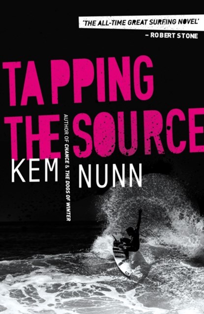 Tapping the Source, Kem Nunn - Paperback - 9780857302502