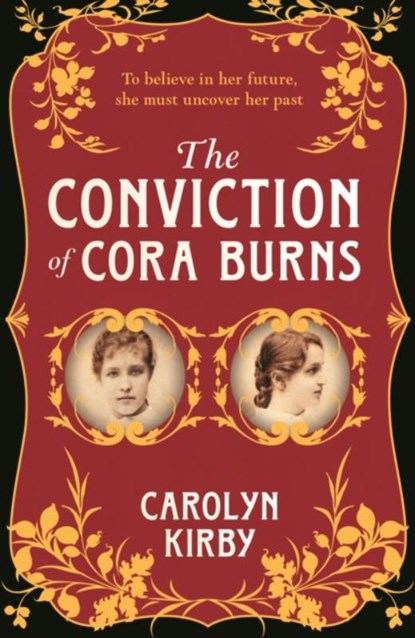 The Conviction of Cora Burns, Carolyn Kirby - Paperback - 9780857302946
