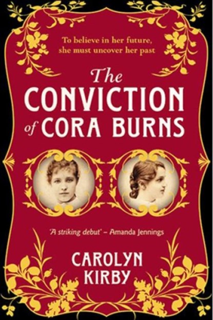 The Conviction of Cora Burns, Carolyn Kirby - Paperback - 9780857303271