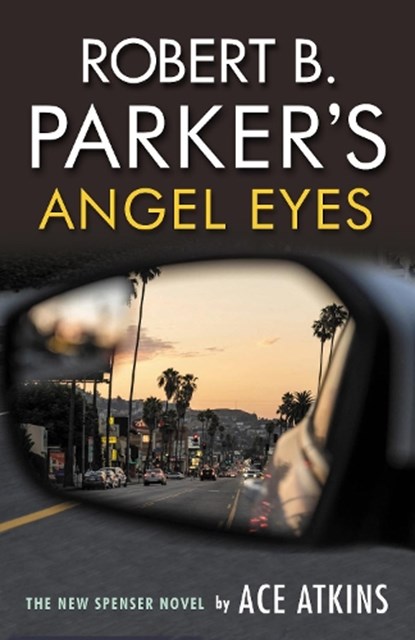Robert B. Parker's Angel Eyes, Ace Atkins - Paperback - 9780857303868