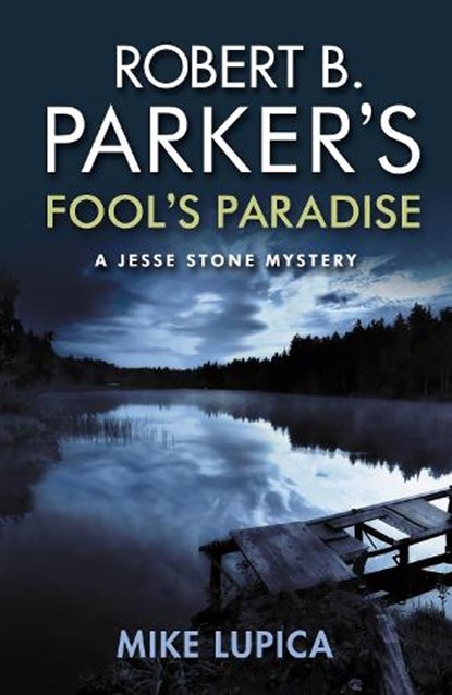 Robert B. Parker's Fool's Paradise, Mike Lupica - Paperback - 9780857304353